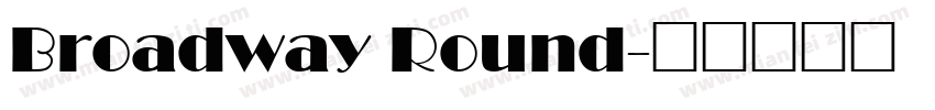 Broadway Round字体转换